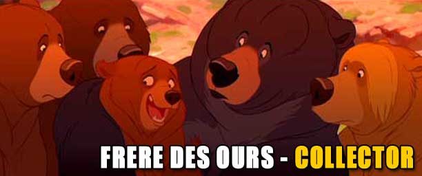 FRERE DES OURS � COLLECTOR