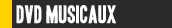 Derni�res critiques de DVD musicaux