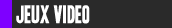 Actualit� des jeux-videos