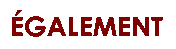 Egalement