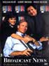 BROADCAST NEWS