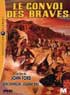CONVOI DES BRAVES (LE)