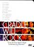 CRADLE WILL ROCK