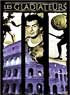 GLADIATEURS (LES)