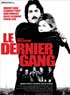 CINE : LE DERNIER GANG