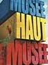 MUSEE HAUT, MUSEE BAS